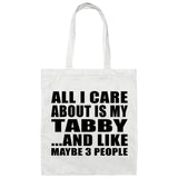 All I Care About Is My Tabby - Tote Bag White