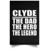 Clyde The Dad The Hero The Legend - Poster Portrait