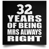 32nd Anniversary 32 Years of Being Mrs Always Right - Poster Square