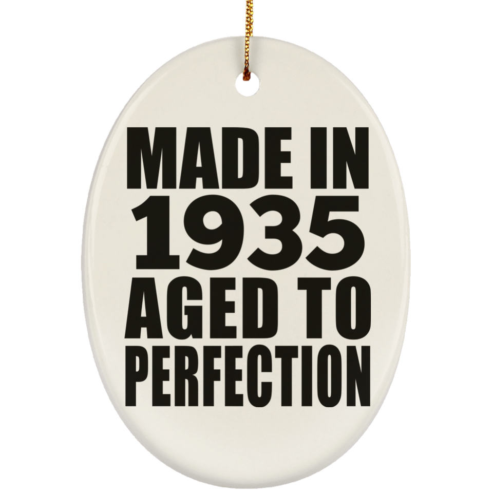 89th Birthday Made In 1935 Aged to Perfection - Oval Ornament
