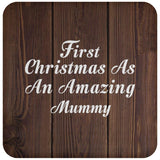 First Christmas As An Amazing Mummy - Drink Coaster D