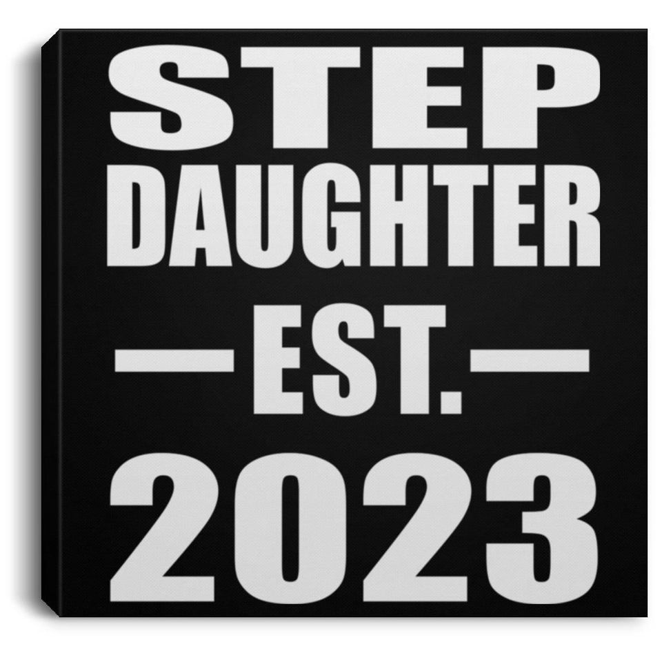 Step Daughter Established EST. 2023 - Canvas Square