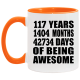 117th Birthday 117 Years 1404 Months 42734 Days Of Awesome - 11oz Accent Mug Orange