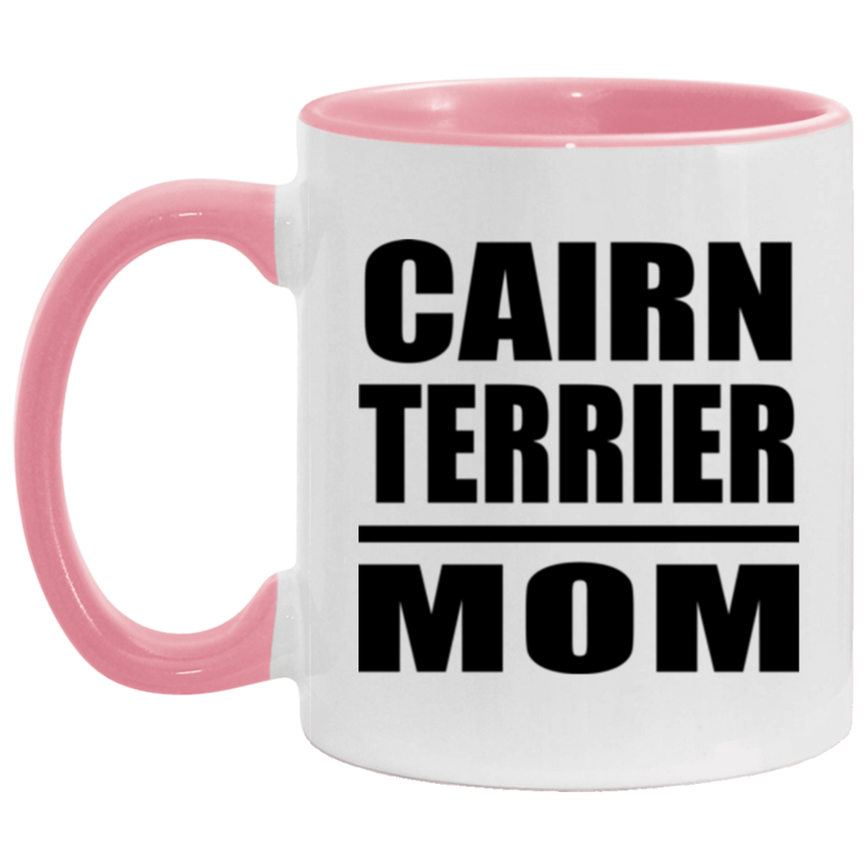 Cairn Terrier Mom - 11oz Accent Mug Pink