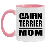 Cairn Terrier Mom - 11oz Accent Mug Pink