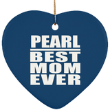 Pearl Best Mom Ever - Heart Ornament