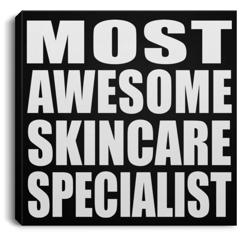 Most Awesome Skincare Specialist - Canvas Square