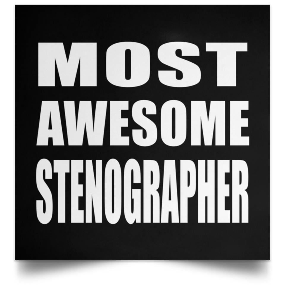 Most Awesome Stenographer - Poster Square