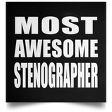 Most Awesome Stenographer - Poster Square