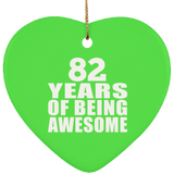 82nd Birthday 82 Years Of Being Awesome - Heart Ornament