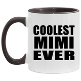 Coolest Mimi Ever - 11oz Accent Mug Black