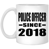 Police Officer Since 2018 - 11 Oz Coffee Mug