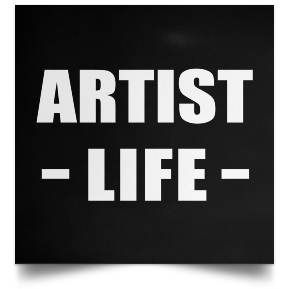 Artist Life - Poster Square
