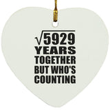 77th Anniversary Square Root of 5929 Years Who's Counting - Heart Ornament