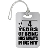 2nd Anniversary Square Root of 4 Years Mrs Always Right - Luggage Bag Tag