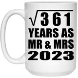 19th Anniversary Square Root of 361 Years As Mr & Mrs 2023 - 15oz Coffee Mug