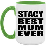 Stacy Best Mum Ever - 15oz Accent Mug Green