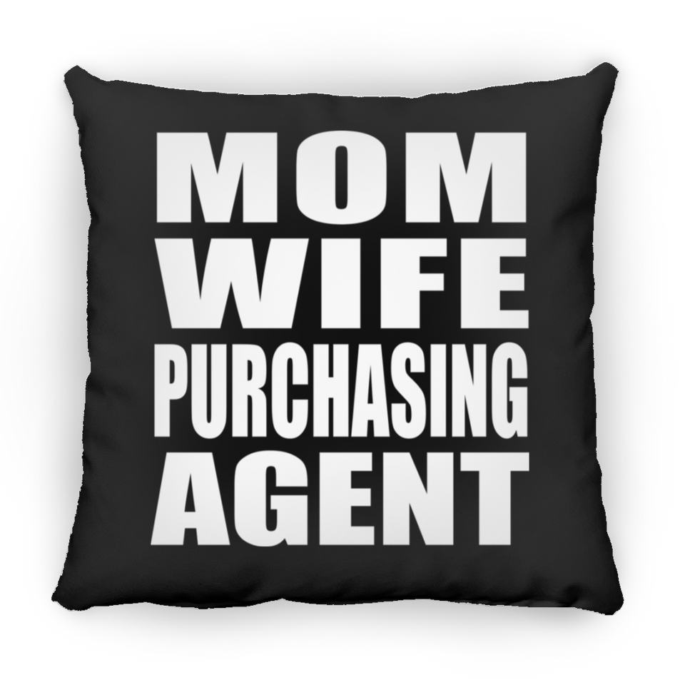 Mom Wife Purchasing Agent - Throw Pillow Black