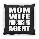 Mom Wife Purchasing Agent - Throw Pillow Black