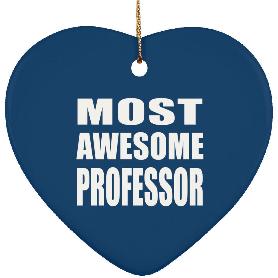 Most Awesome Professor - Heart Ornament