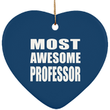 Most Awesome Professor - Heart Ornament