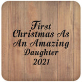 First Christmas As An Amazing Daughter 2021 - Drink Coaster C