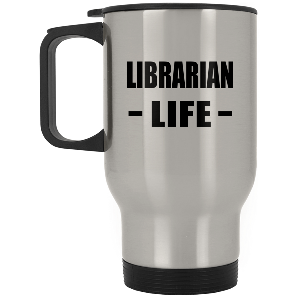 Librarian Life - Silver Travel Mug