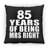 85th Anniversary 85 Years Of Being Mrs Right - Throw Pillow Black