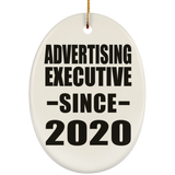 Advertising Executive Since 2020 - Oval Ornament