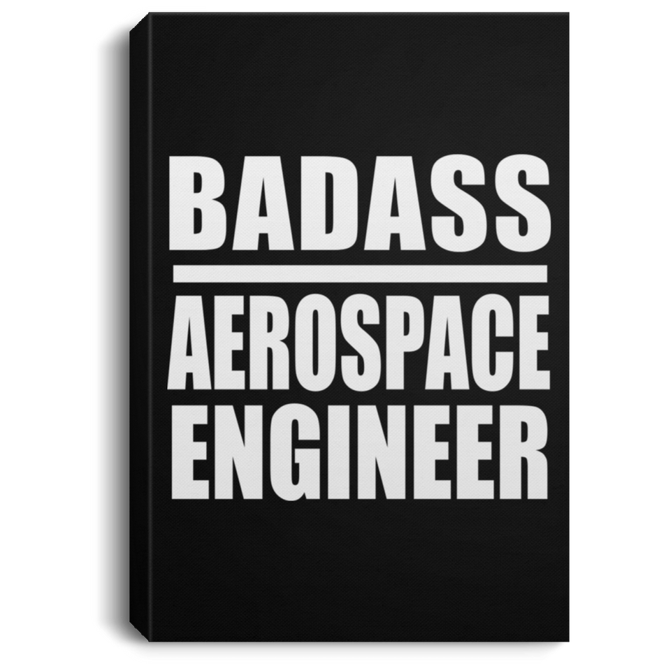 Badass Aerospace Engineer - Canvas Portrait