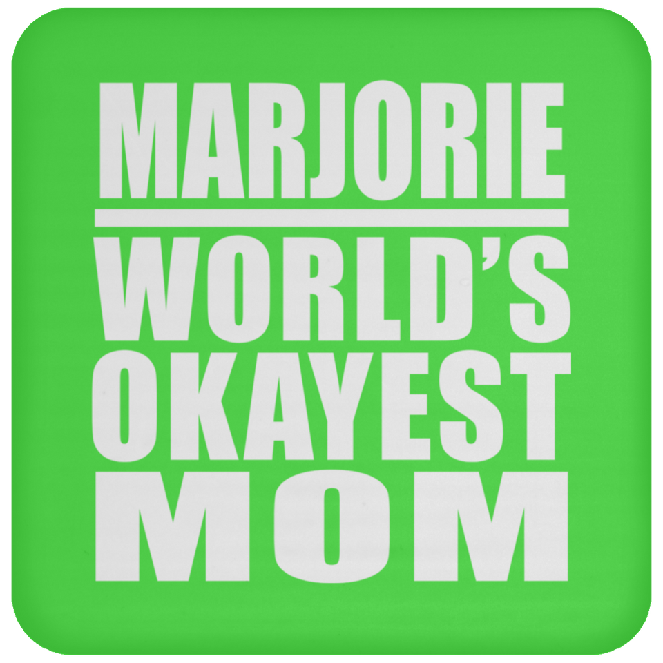 Marjorie World's Okayest Mom - Drink Coaster