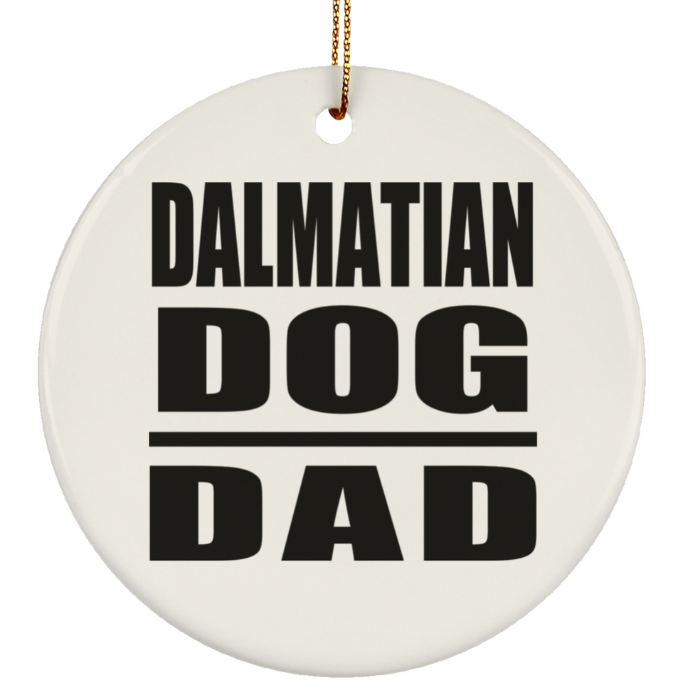 Dalmatian Dog Dad - Circle Ornament