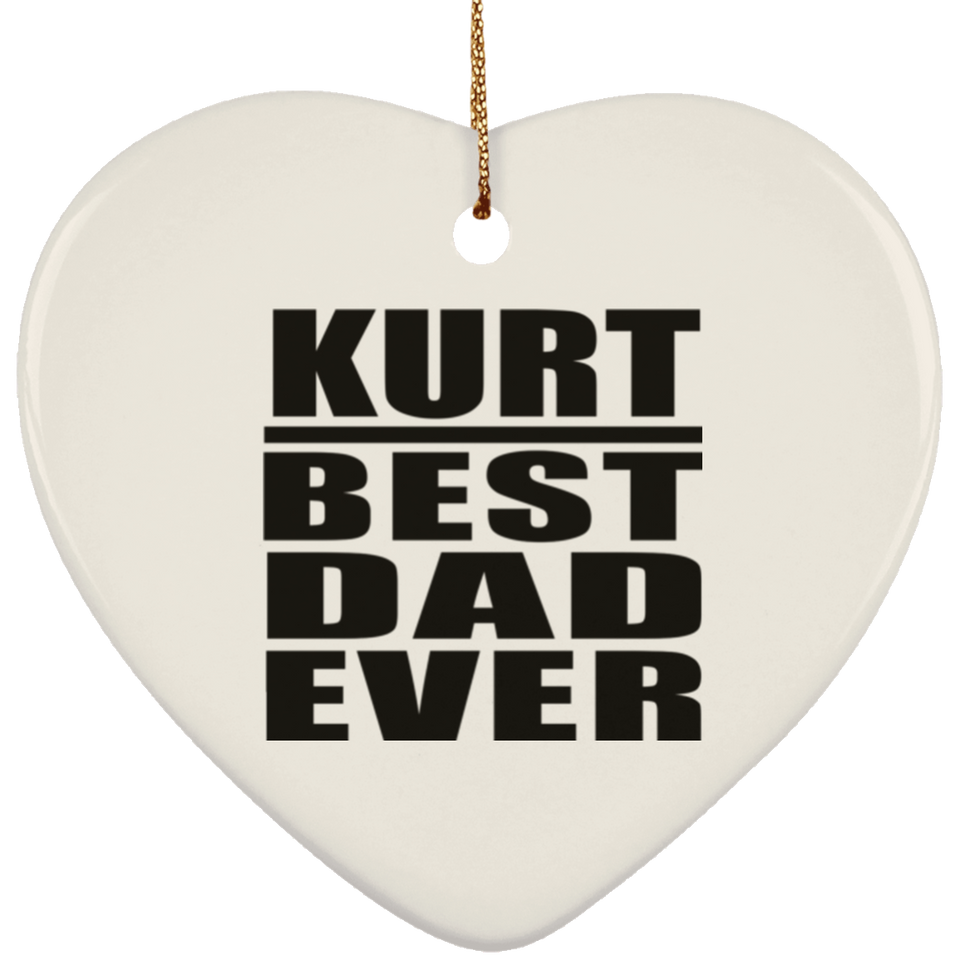 Kurt Best Dad Ever - Heart Ornament