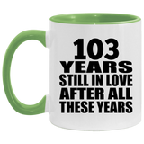 103rd Anniversary 103 Years Still In Love After These Years - 11oz Accent Mug Green