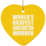 World's Okayest Construction Worker - Heart Ornament