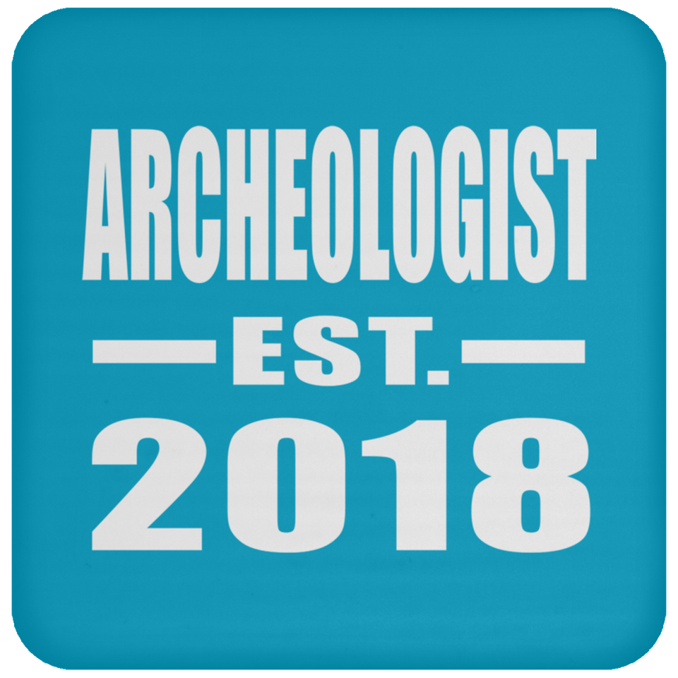 Archeologist Established EST. 2018 - Drink Coaster