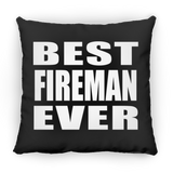 Best Fireman Ever - Throw Pillow Black