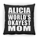 Alicia World's Okayest Mom - Throw Pillow Black