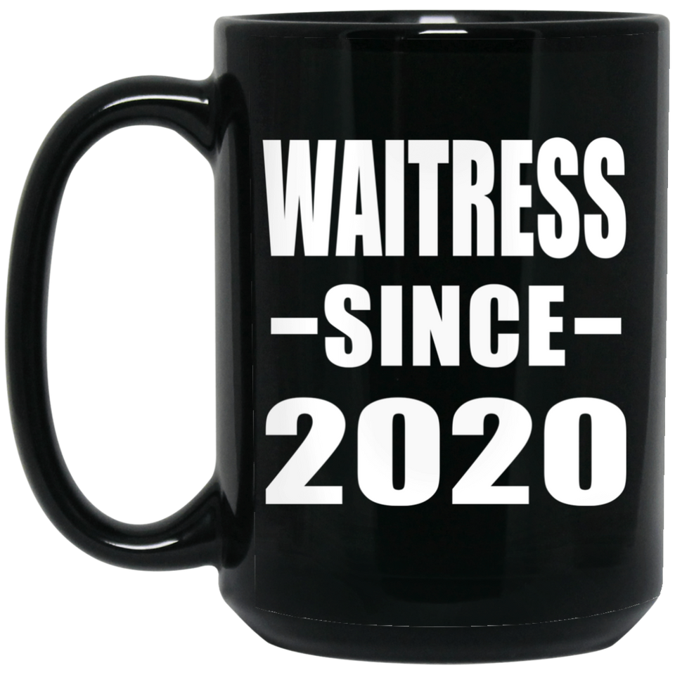 Waitress Since 2020 - 15oz Coffee Mug Black