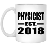 Physicist Established EST. 2018 - 11 Oz Coffee Mug