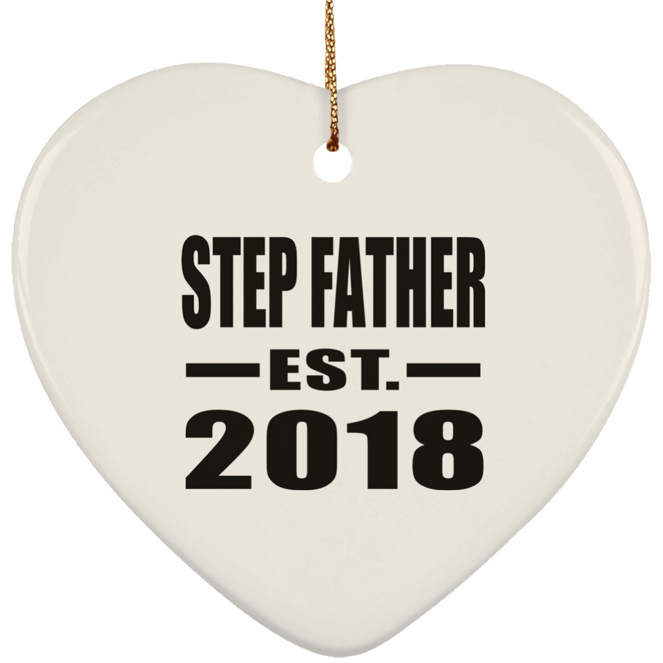 Step Father Established EST. 2018 - Heart Ornament