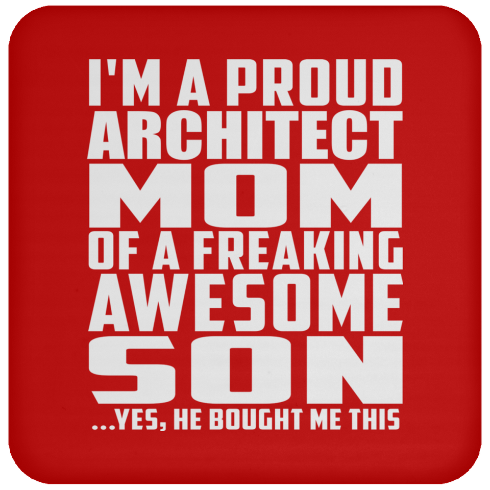 Proud Architect Mom Of Awesome Son - Drink Coaster