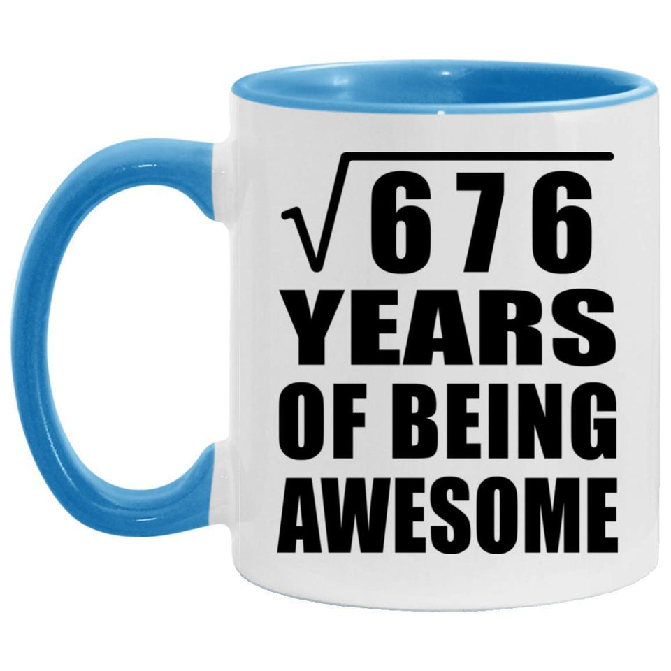 26th Birthday Square Root of 676 Years of Being Awesome - 11oz Accent Mug Blue