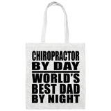 Chiropractor By Day World's Best Dad By Night - Tote Bag White