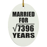 86th Anniversary Married For Square Root of 7396 Years - Oval Ornament