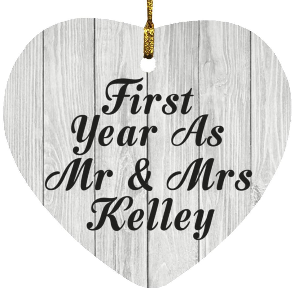 First Year As Mr & Mrs Kelley - Heart Ornament F