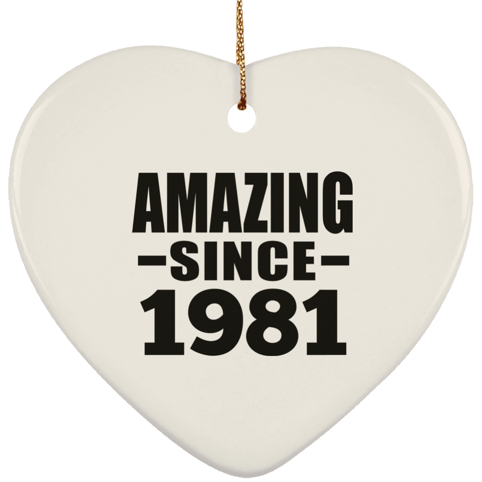 43rd Birthday Amazing Since 1981 - Heart Ornament