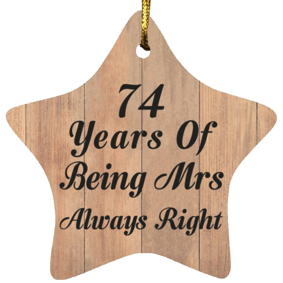 74th Anniversary 74 Years Of Being Mrs Always Right - Star Ornament C