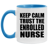 Keep Calm and Trust The Enrolled Nurse - 11oz Accent Mug Blue