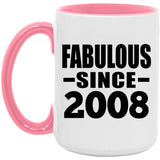 16th Birthday Fabulous Since 2008 - 15oz Accent Mug Pink